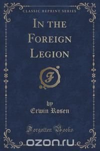 In the Foreign Legion (Classic Reprint)