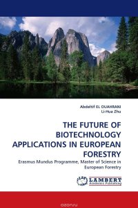  - «THE FUTURE OF BIOTECHNOLOGY APPLICATIONS IN EUROPEAN FORESTRY»