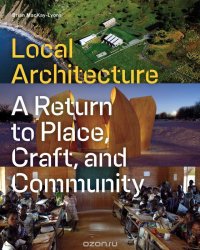 Brian MacKay-Lyons - «Local Architecture»