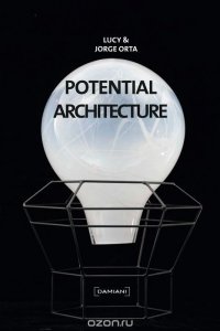 Lucy & Jorge Orta: Potential Architecture