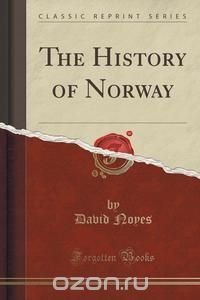 The History of Norway (Classic Reprint)