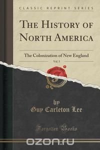 The History of North America, Vol. 5