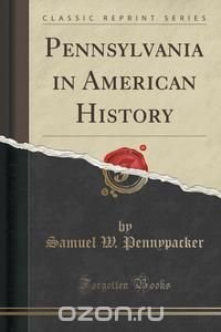 Pennsylvania in American History (Classic Reprint)