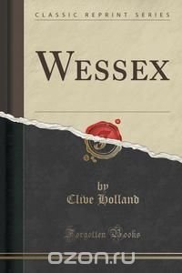 Wessex (Classic Reprint)