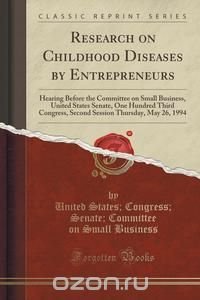 Research on Childhood Diseases by Entrepreneurs