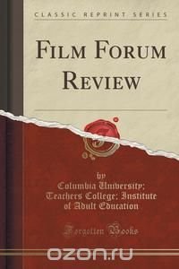 Film Forum Review (Classic Reprint)