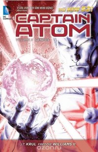 Captain Atom Vol. 2: Genesis (The New 52)