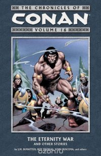 Chronicles of Conan Volume 16: The Eternity War and Other Stories