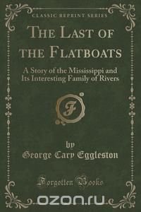 The Last of the Flatboats