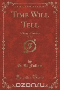 Time Will Tell, Vol. 2 of 3