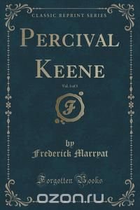 Percival Keene, Vol. 3 of 3 (Classic Reprint)