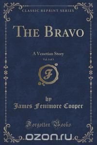 The Bravo, Vol. 3 of 3