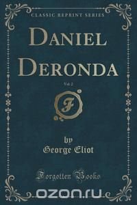 Daniel Deronda, Vol. 2 (Classic Reprint)