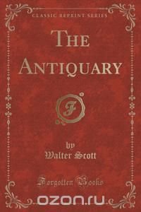 The Antiquary (Classic Reprint)