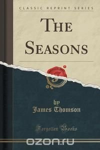 The Seasons (Classic Reprint)