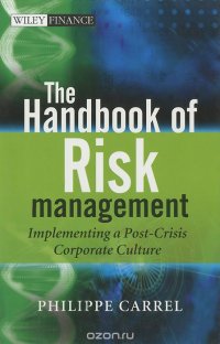 The Handbook of Risk Management: Implementing a Post-Crisis Corporate Culture