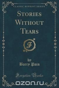 Stories Without Tears (Classic Reprint)