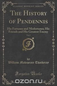 The History of Pendennis, Vol. 2