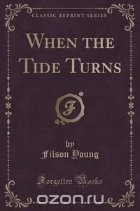 When the Tide Turns (Classic Reprint)