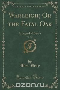 Warleigh; Or the Fatal Oak, Vol. 2 of 3