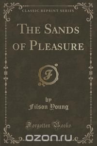 The Sands of Pleasure (Classic Reprint)