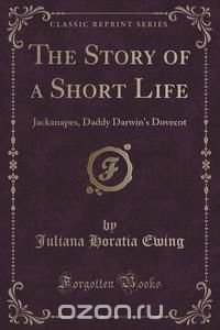 The Story of a Short Life