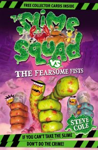 Slime Squad Vs The Fearsome Fists