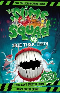 Slime Squad Vs The Toxic Teeth