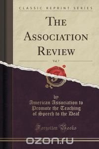 The Association Review, Vol. 7 (Classic Reprint)