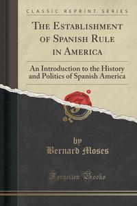 The Establishment of Spanish Rule in America