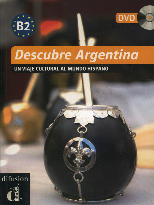 Descubre Argentina: Un viaje cultural al mundo hispano (+ DVD)