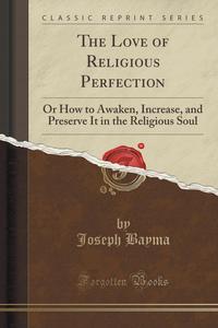 The Love of Religious Perfection