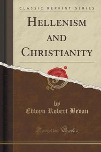 Hellenism and Christianity (Classic Reprint)