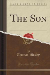 The Son (Classic Reprint)