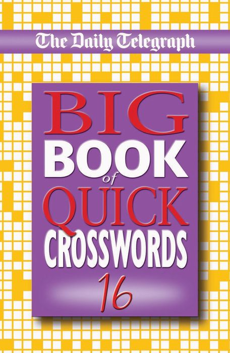 Daily Telegraph Big Book of Quick Crosswords 16