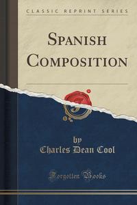 Spanish Composition (Classic Reprint)