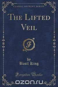 The Lifted Veil (Classic Reprint)