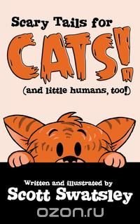 Scary Tales for Cats! (and little humans, too!)