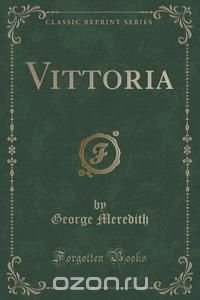 Vittoria (Classic Reprint)