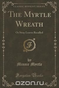 The Myrtle Wreath