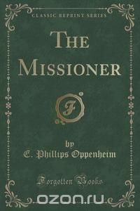 The Missioner (Classic Reprint)