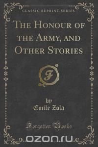 The Honour of the Army, and Other Stories (Classic Reprint)