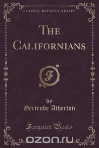 The Californians (Classic Reprint)