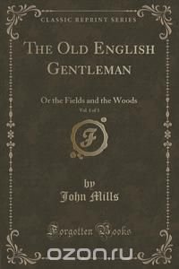 The Old English Gentleman, Vol. 1 of 3