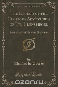 The Legend of the Glorious Adventures of Tyl Ulenspiegel