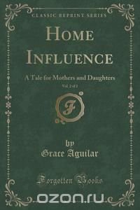 Home Influence, Vol. 2 of 2