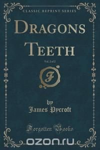 Dragons Teeth, Vol. 2 of 2 (Classic Reprint)