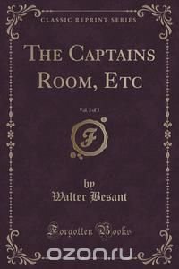 The Captains Room, Etc, Vol. 3 of 3 (Classic Reprint)