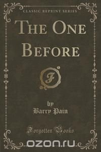 The One Before (Classic Reprint)