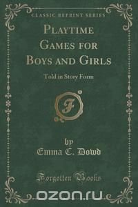 Playtime Games for Boys and Girls